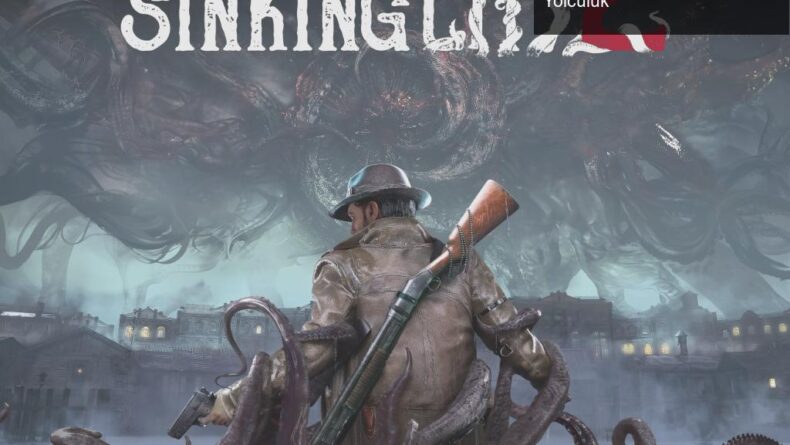 The Sinking City 2: Arkham’da Korku ve Gerilimle Dolu Bir Yolculuk