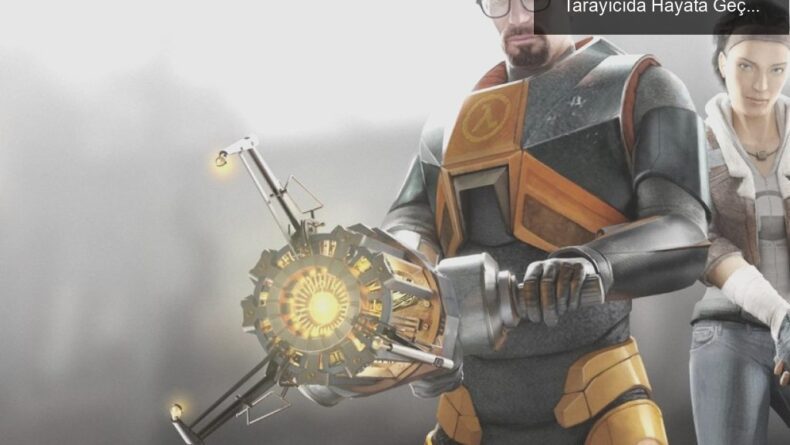 Bir Lise Öğrencisinin Efsanevi Half-Life 2’yi Tarayıcıda Hayata Geçirmesi