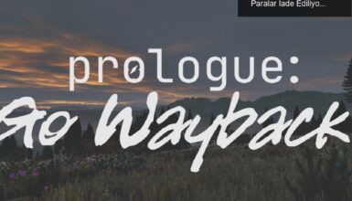 Prologue: Go Wayback! Ücretsiz Olarak Sunuldu, Paralar İade Ediliyor!